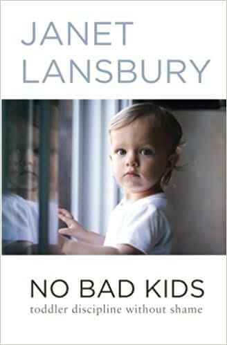 No Bad Kids by Janet Lansbury.
