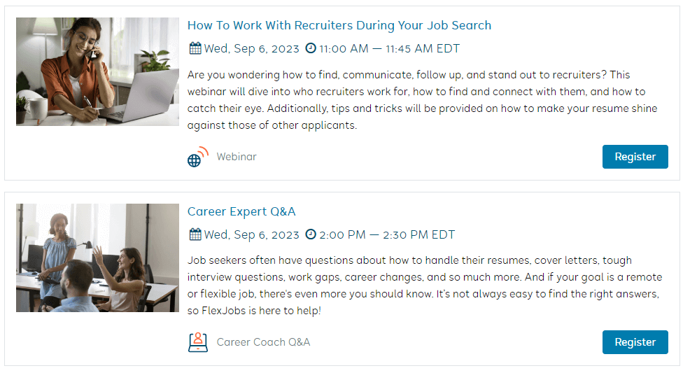 FlexJobs offers weekly webinars and other resources to help you with your job search.