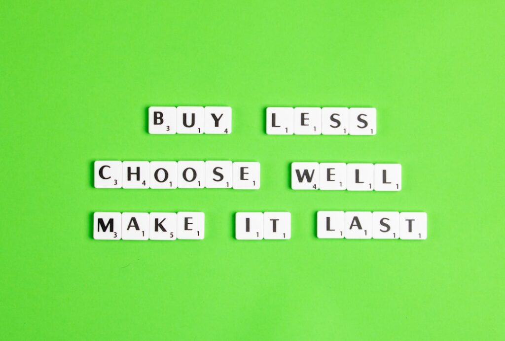buy less choose well make it last text
