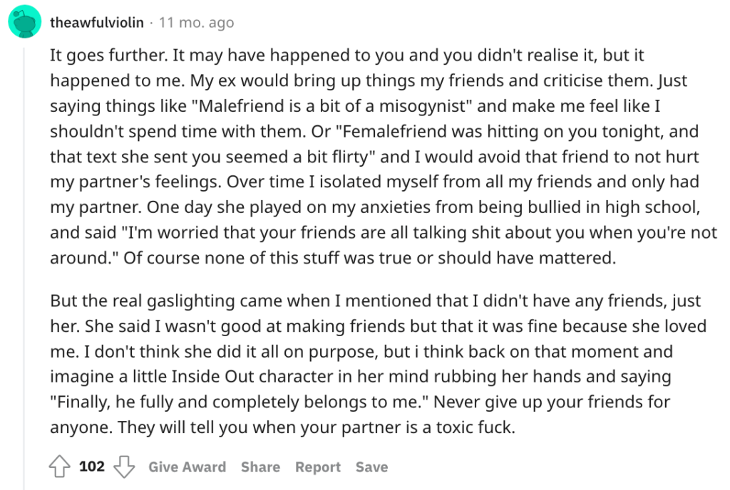 Reddit signs of gaslighting include isolating people from friends.