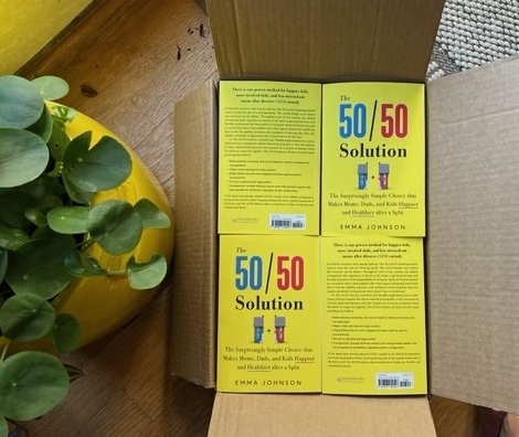The 50/50 Solution: The Surprisingly Simple Choice that Makes Moms, Dads, and Kids Happier and Healthier after a Split